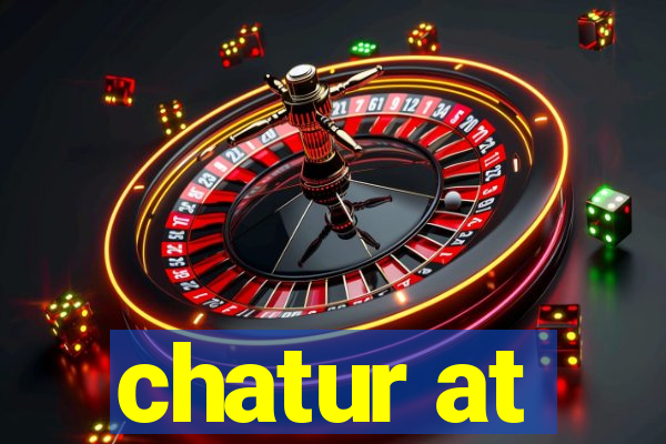 chatur at